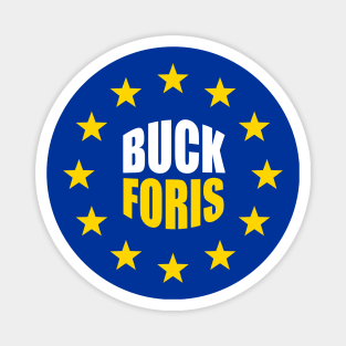 Buck Foris - Anti Tory Pro Europe Funny Gift Magnet